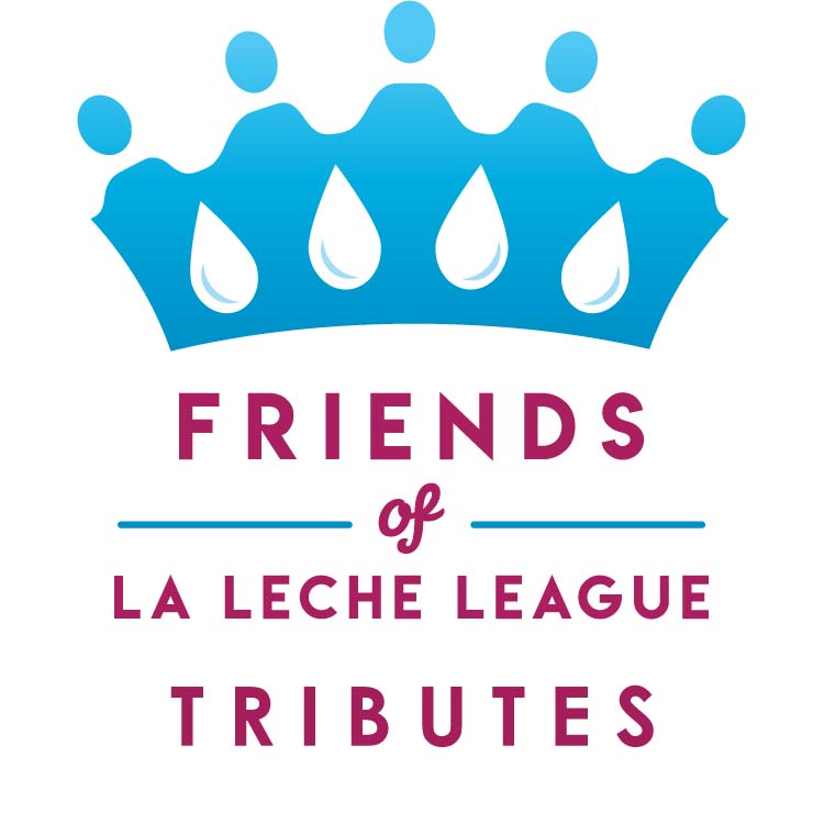 Friends of La Leche League Tributes
